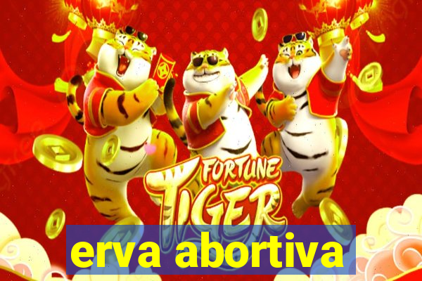 erva abortiva